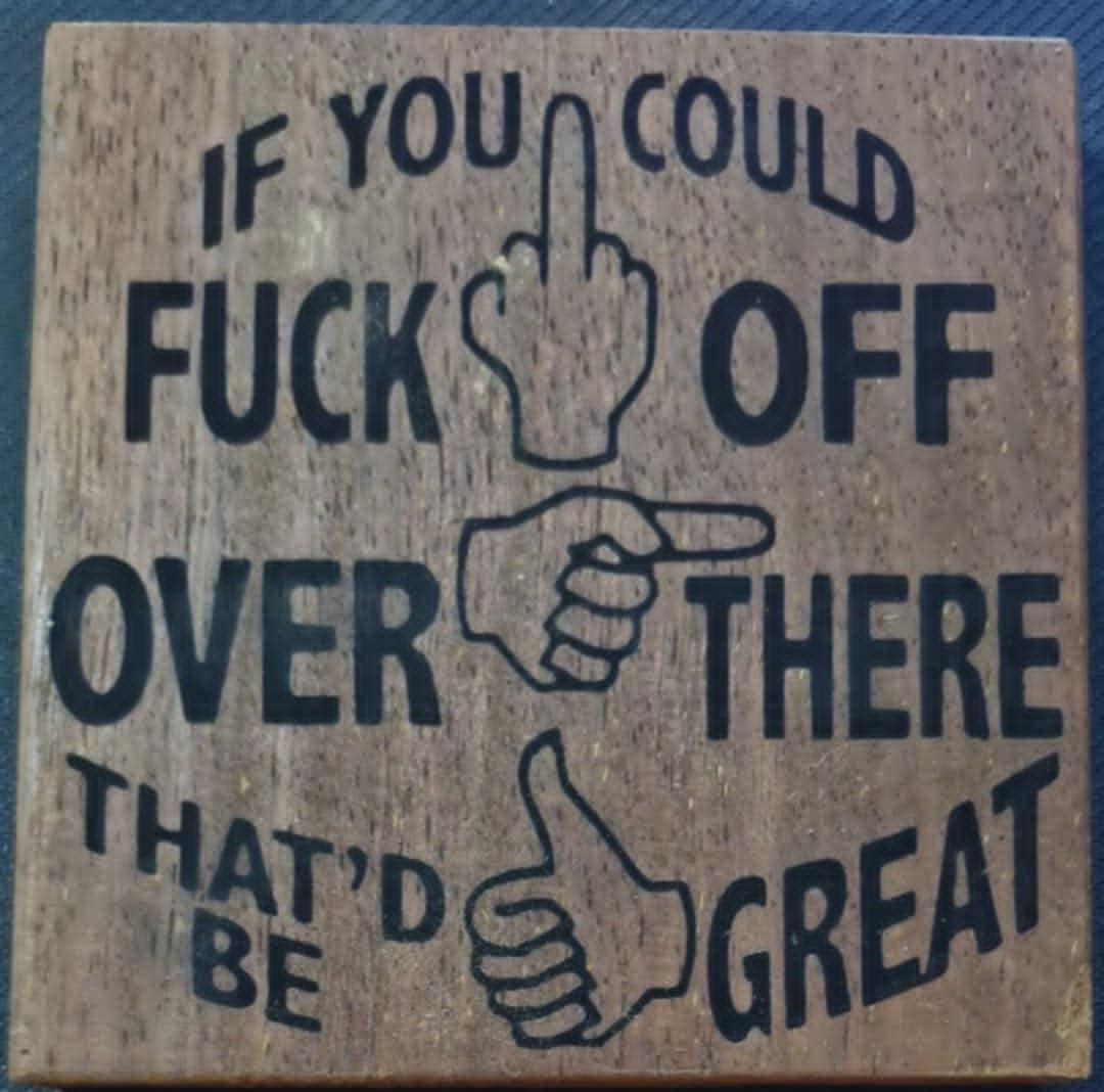 Large Engraving - F off over there
